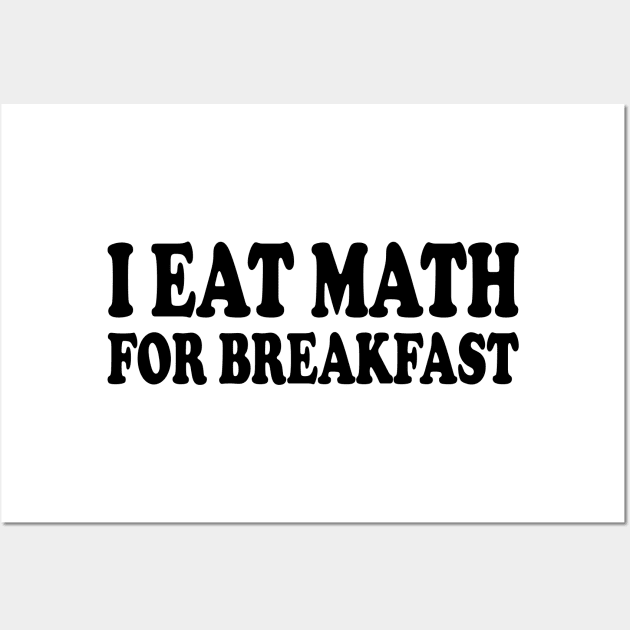 i eat math for breakfast Wall Art by mdr design